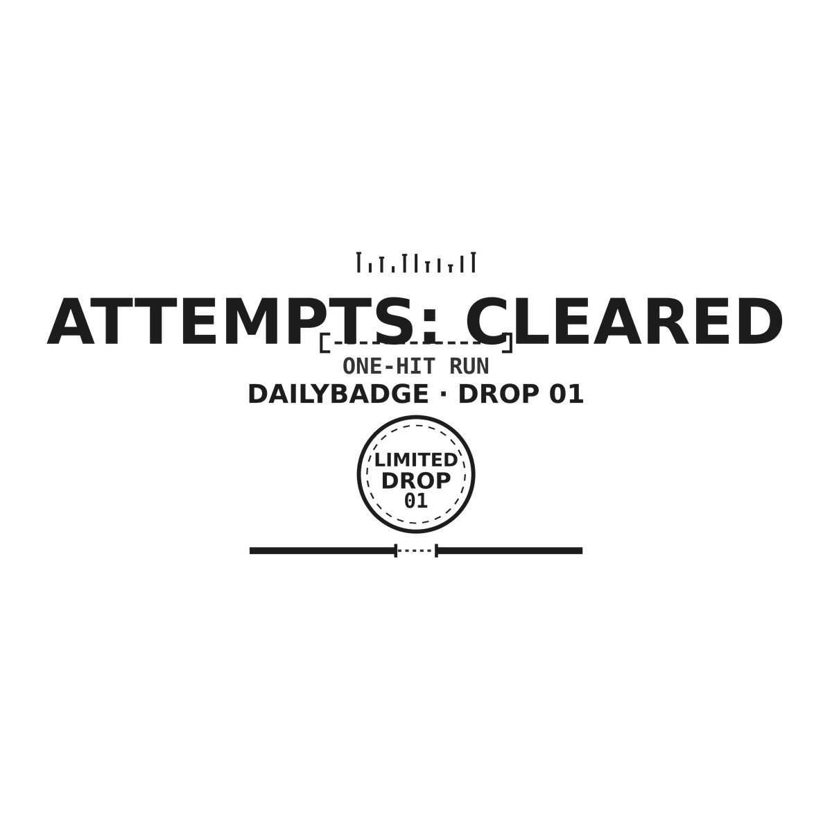 ATTEMPTS: CLEARED hero — One-Hit Run Month 01 Limited